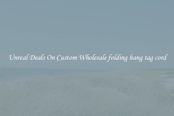 Unreal Deals On Custom Wholesale folding hang tag cord