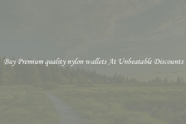 Buy Premium quality nylon wallets At Unbeatable Discounts