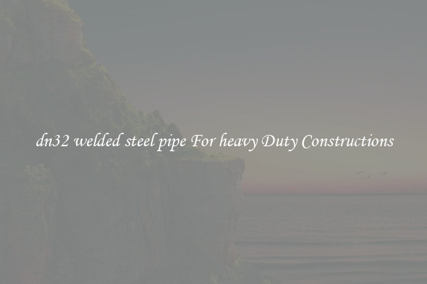 dn32 welded steel pipe For heavy Duty Constructions
