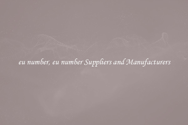 eu number, eu number Suppliers and Manufacturers
