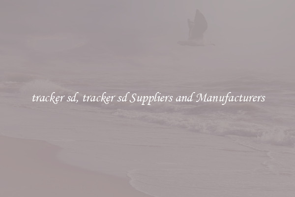tracker sd, tracker sd Suppliers and Manufacturers