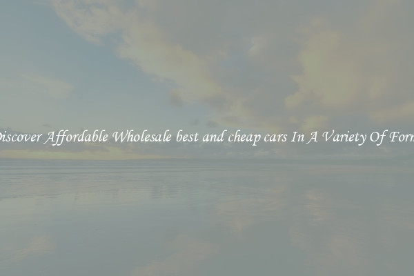 Discover Affordable Wholesale best and cheap cars In A Variety Of Forms
