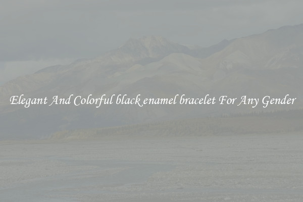 Elegant And Colorful black enamel bracelet For Any Gender