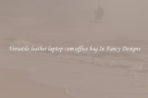 Versatile leather laptop cum office bag In Fancy Designs