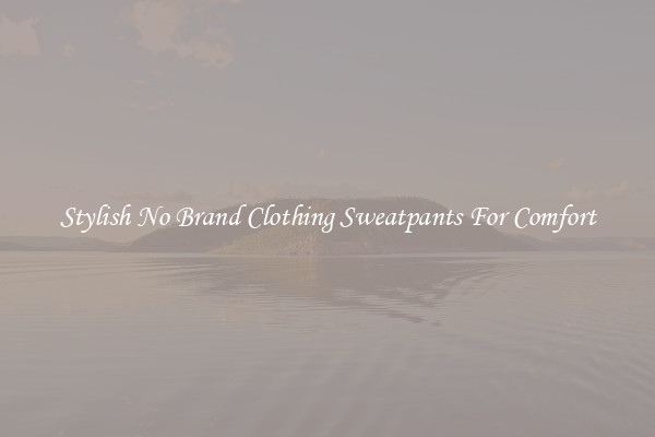Stylish No Brand Clothing Sweatpants For Comfort