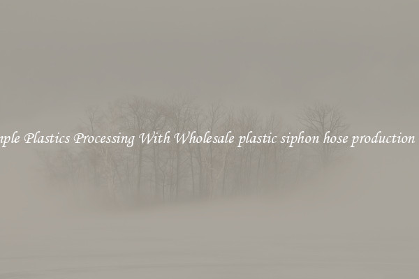 Simple Plastics Processing With Wholesale plastic siphon hose production line